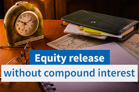 Equity Release Plans Without Rolled-Up (Compound) Interest