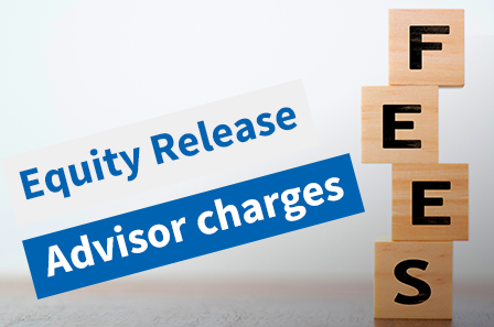How much do equity release advisors charge?
