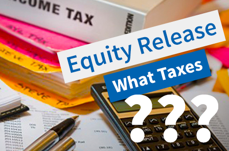Is equity release taxable