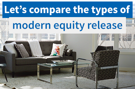 The different types of Equity Release (and how they differ)