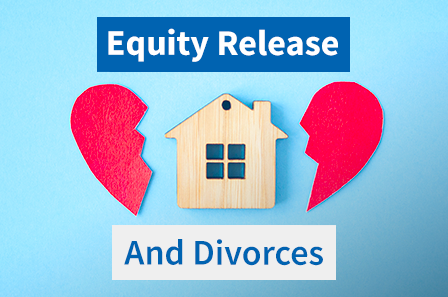 How to use equity release to help with divorce settlements